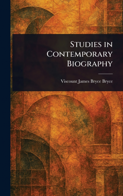 STUDIES IN CONTEMPORARY BIOGRAPHY