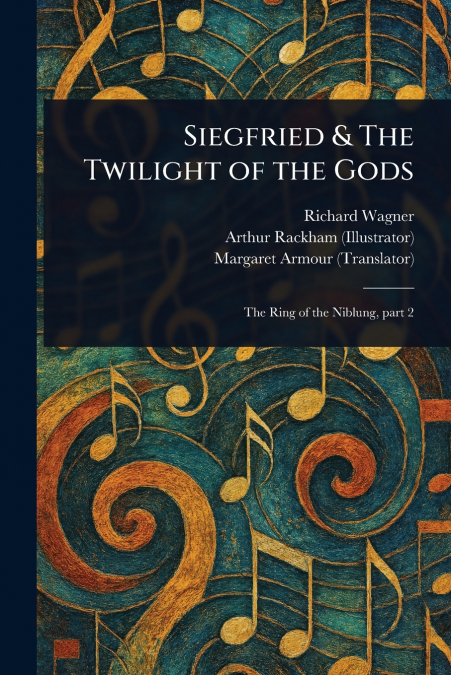 SIEGFRIED & THE TWILIGHT OF THE GODS