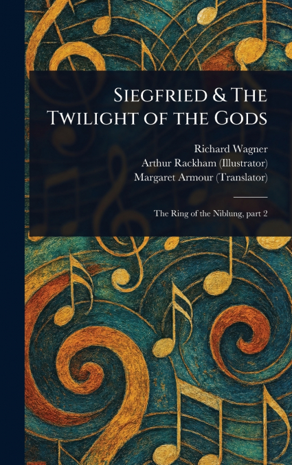 SIEGFRIED & THE TWILIGHT OF THE GODS