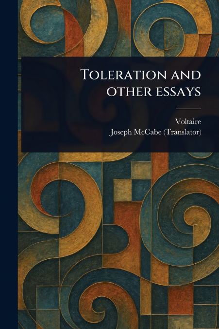TOLERATION AND OTHER ESSAYS