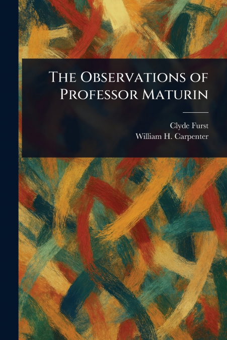 THE OBSERVATIONS OF PROFESSOR MATURIN