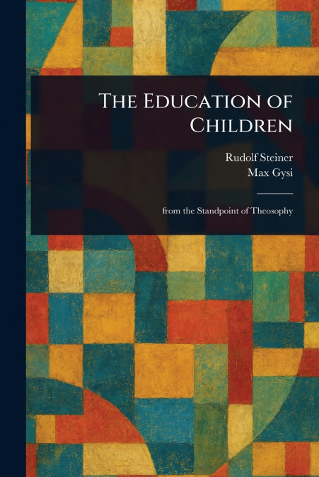 THE EDUCATION OF CHILDREN