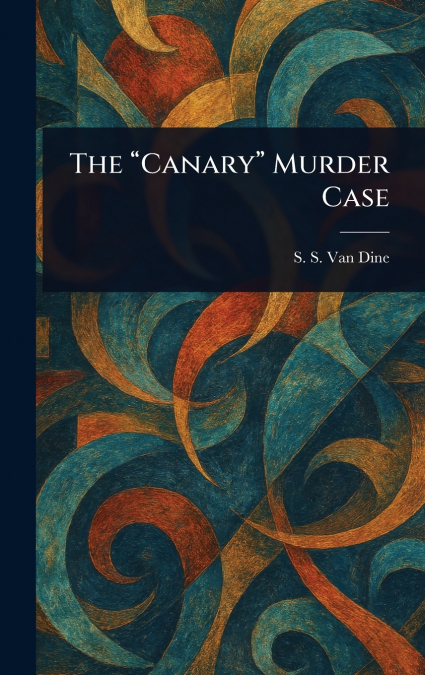 THE 'CANARY' MURDER CASE