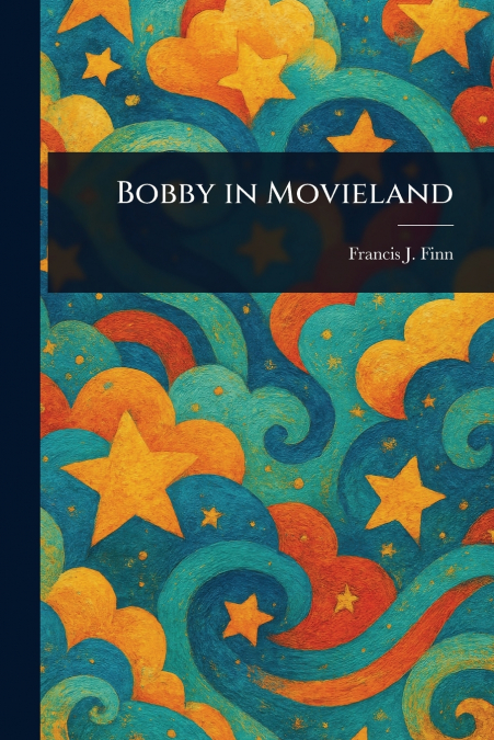 BOBBY IN MOVIELAND