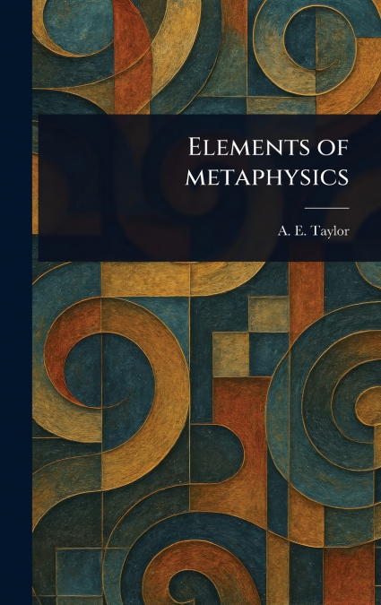 ELEMENTS OF METAPHYSICS