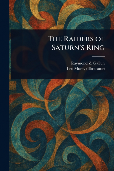 THE RAIDERS OF SATURN?S RING