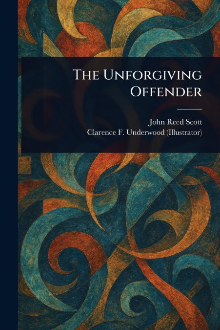 THE UNFORGIVING OFFENDER