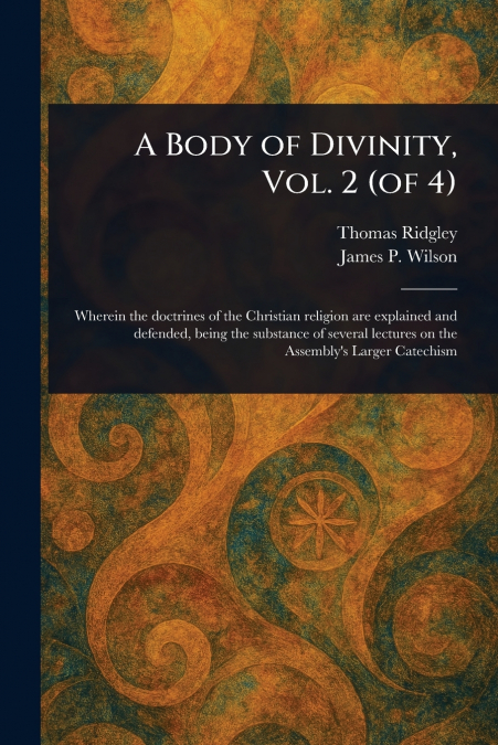 A BODY OF DIVINITY, VOL. 2 (OF 4)