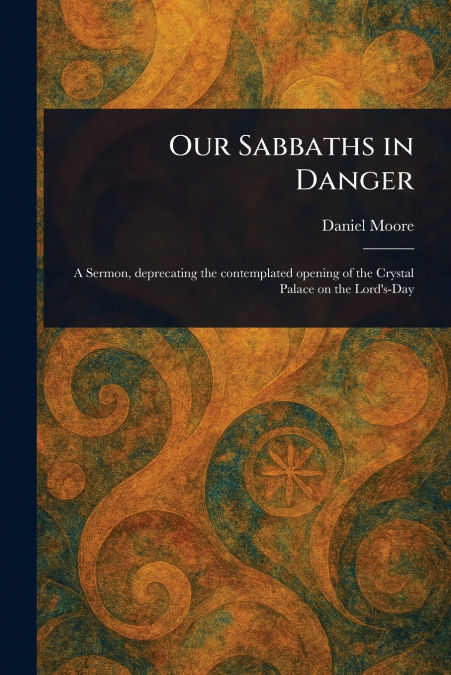 OUR SABBATHS IN DANGER