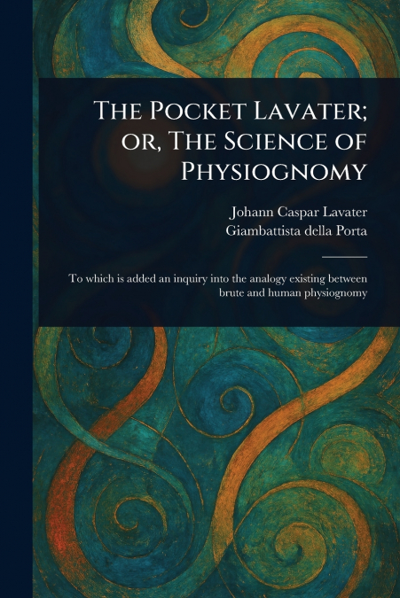 THE POCKET LAVATER, OR, THE SCIENCE OF PHYSIOGNOMY