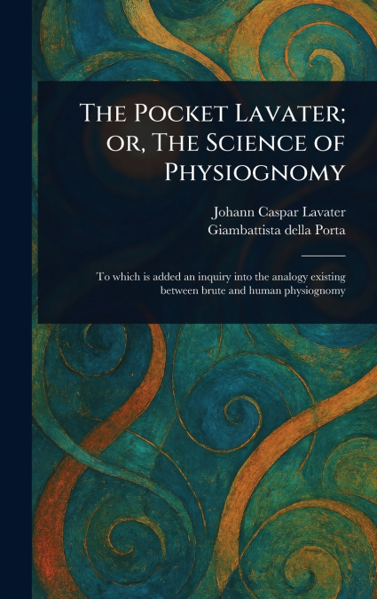 THE POCKET LAVATER, OR, THE SCIENCE OF PHYSIOGNOMY
