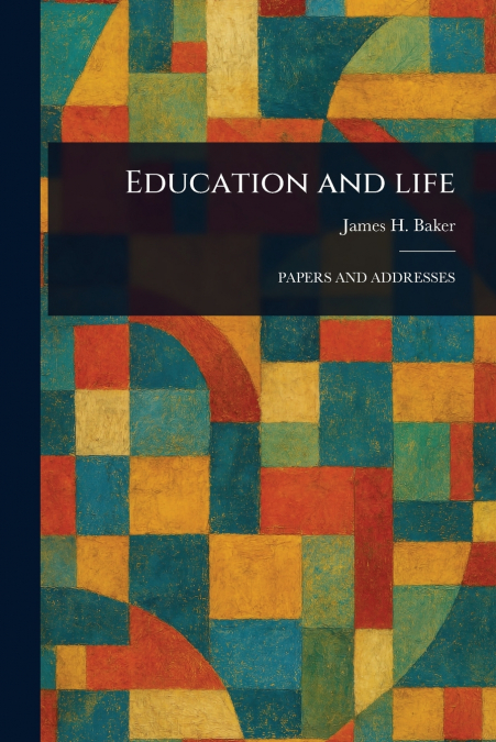 EDUCATION AND LIFE