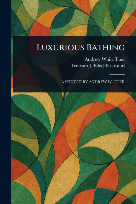 LUXURIOUS BATHING