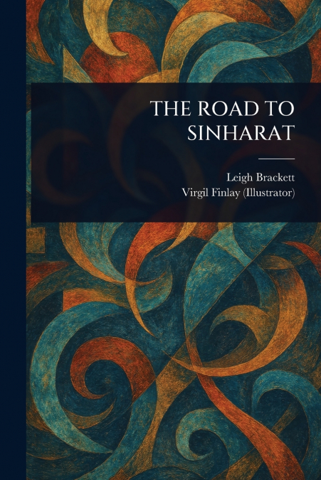 THE ROAD TO SINHARAT