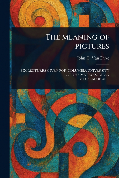 THE MEANING OF PICTURES