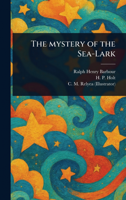 THE MYSTERY OF THE SEA-LARK