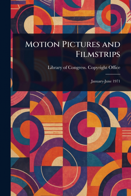 MOTION PICTURES AND FILMSTRIPS