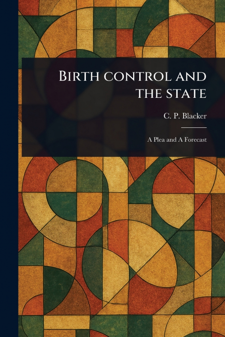 BIRTH CONTROL AND THE STATE