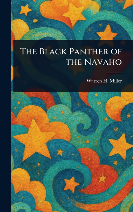 THE BLACK PANTHER OF THE NAVAHO