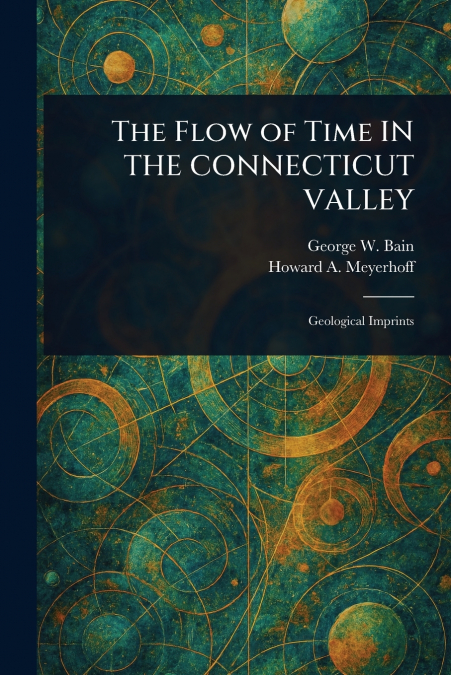THE FLOW OF TIME IN THE CONNECTICUT VALLEY