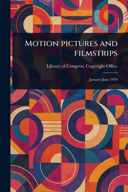 MOTION PICTURES AND FILMSTRIPS