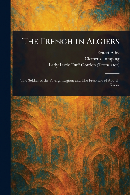 THE FRENCH IN ALGIERS