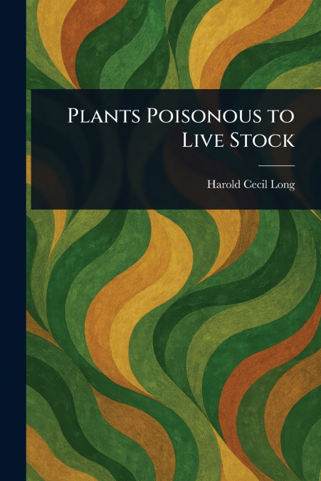PLANTS POISONOUS TO LIVE STOCK