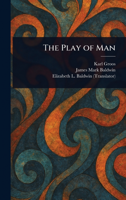 THE PLAY OF MAN