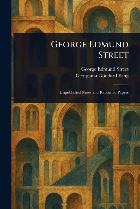 GEORGE EDMUND STREET