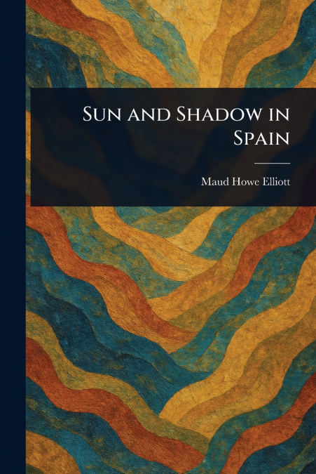 SUN AND SHADOW IN SPAIN