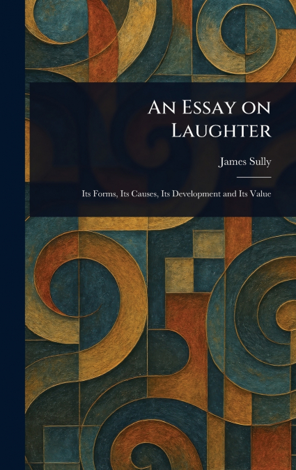 AN ESSAY ON LAUGHTER