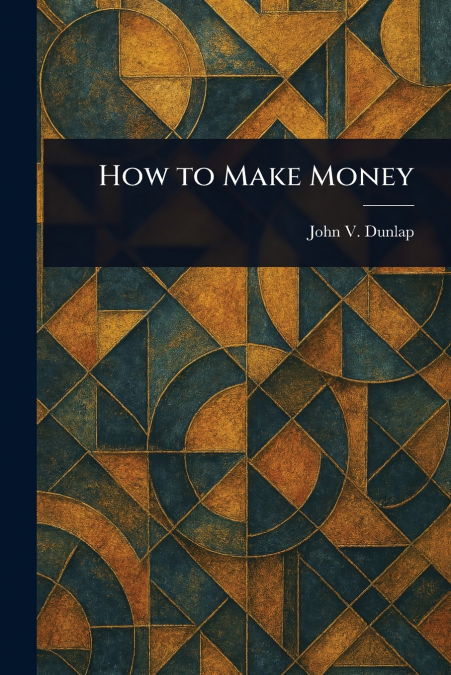 HOW TO MAKE MONEY