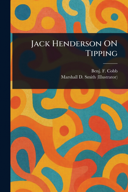 JACK HENDERSON ON TIPPING