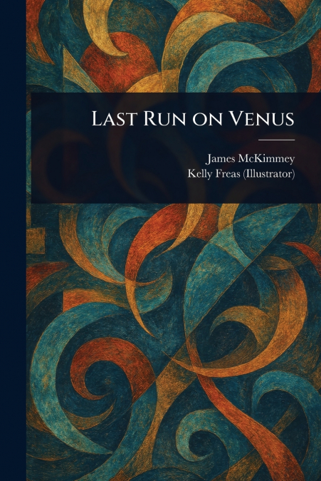 LAST RUN ON VENUS