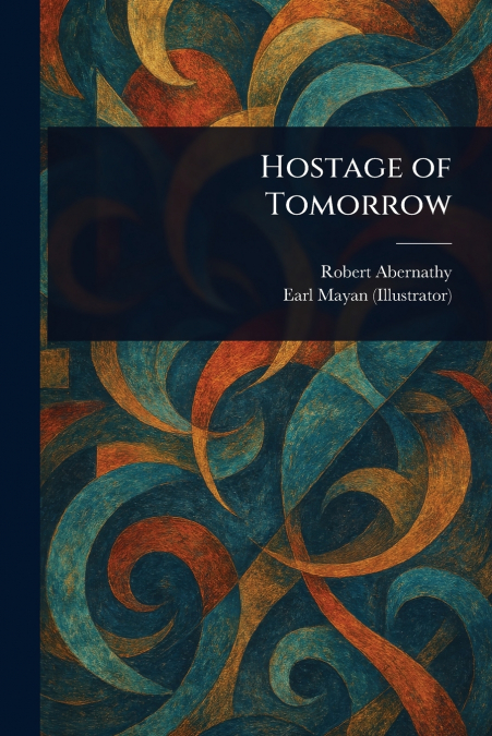 HOSTAGE OF TOMORROW