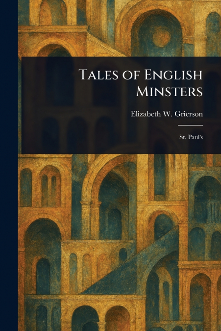 TALES OF ENGLISH MINSTERS