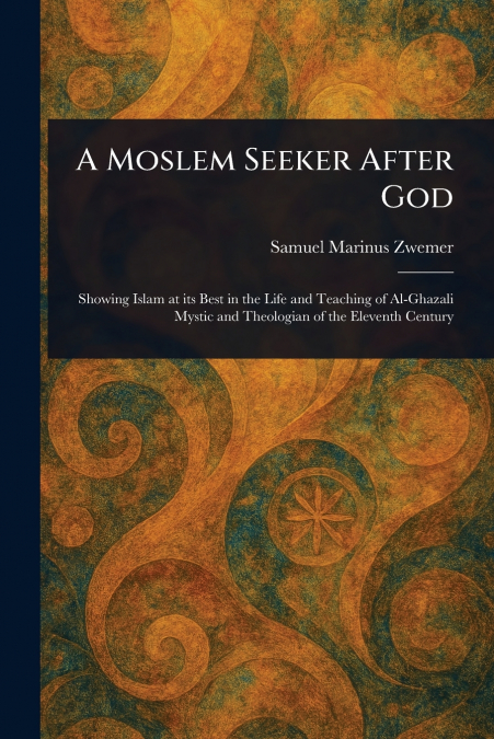 A MOSLEM SEEKER AFTER GOD
