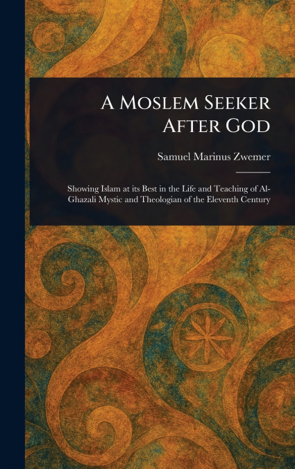 A MOSLEM SEEKER AFTER GOD