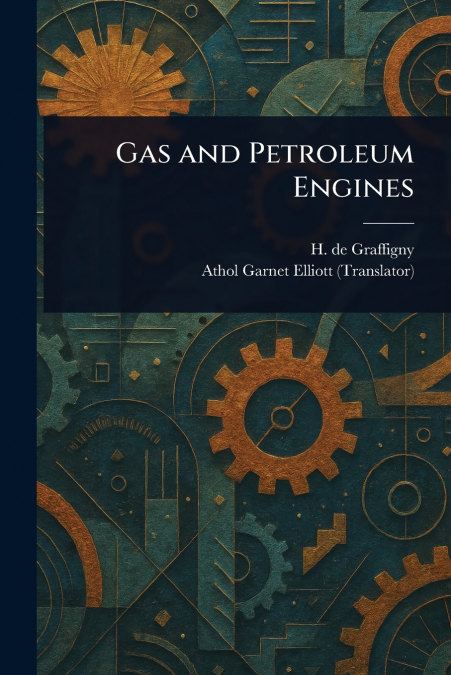 GAS AND PETROLEUM ENGINES