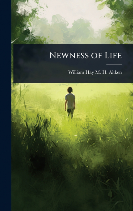 NEWNESS OF LIFE