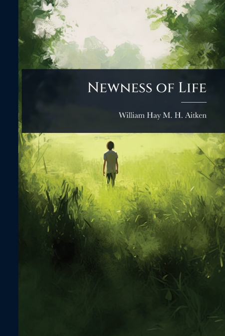 NEWNESS OF LIFE