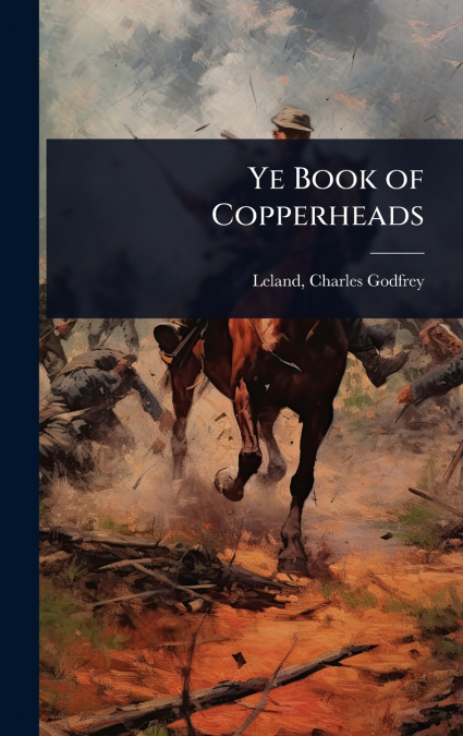 YE BOOK OF COPPERHEADS