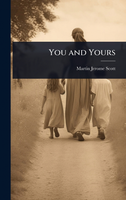 YOU AND YOURS