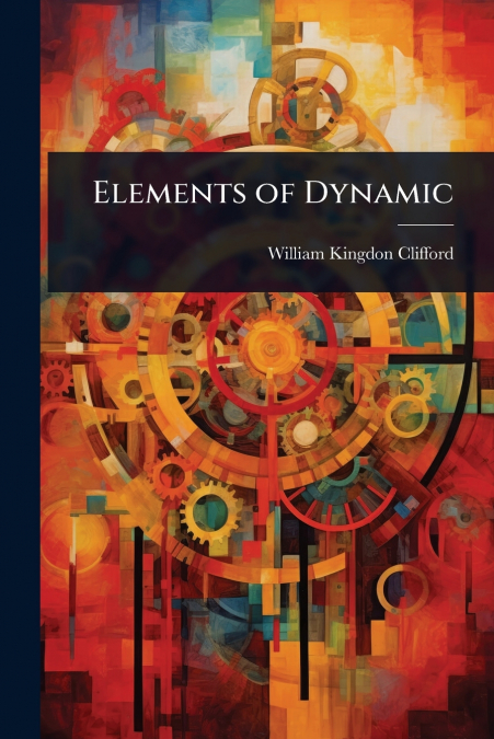 ELEMENTS OF DYNAMIC