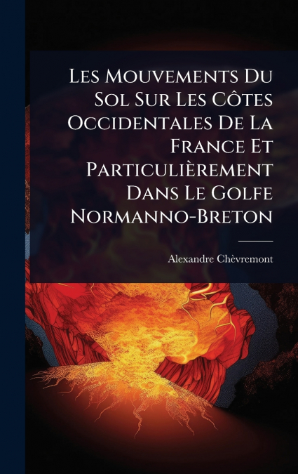 LES MOUVEMENTS DU SOL SUR LES CôTES OCCIDENTALES DE LA FRAN