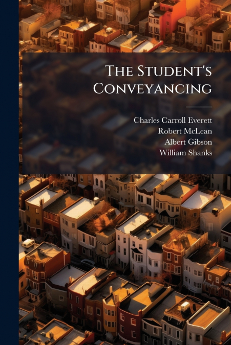 THE STUDENT?S CONVEYANCING