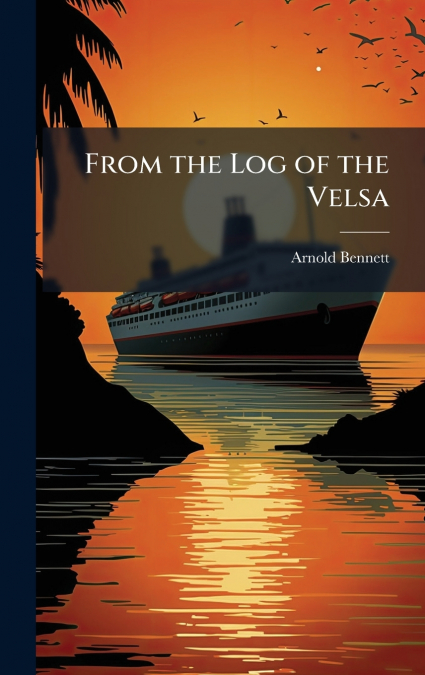 FROM THE LOG OF THE VELSA