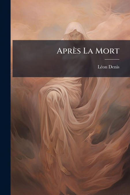 APRÿS LA MORT