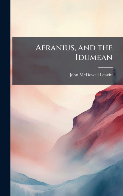 AFRANIUS, AND THE IDUMEAN