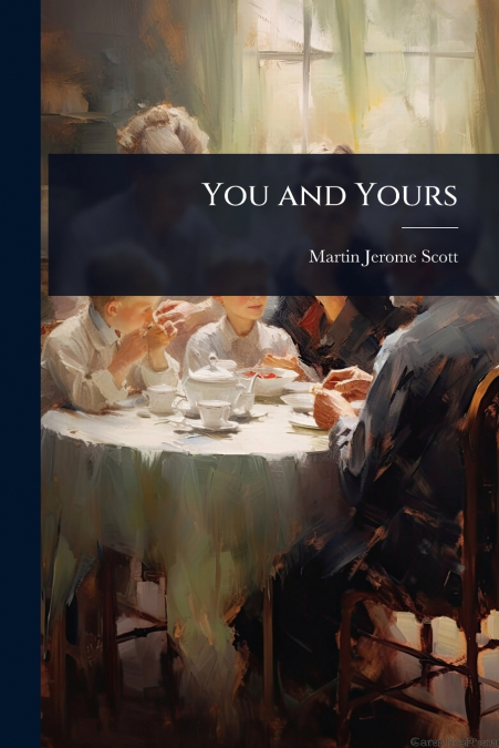 YOU AND YOURS